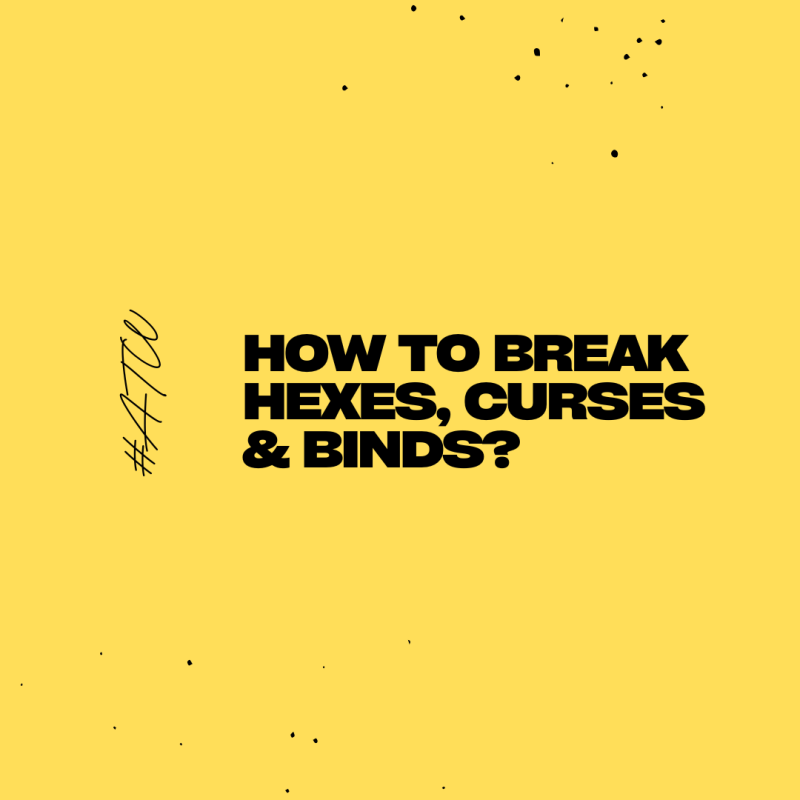 ATW: How to Break Hexes, Curses & Binds…